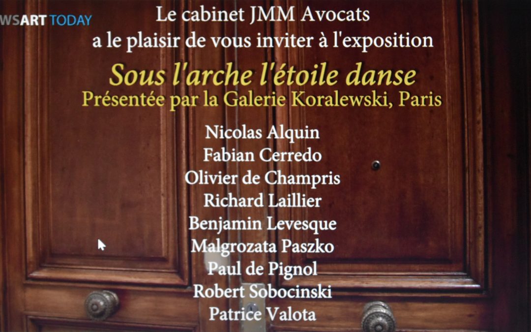 Sous l’Arche l’étoile danse, Février 2018 (avec Nicolas Alquin, Fabian Cerredo, Richard Lallier, Benjamin Levesque, Malgorzata Paszko, Paul de Pignol, Robert Sobocinski, Patrice Valota, présentés par la Galerie Koralewski, Paris)